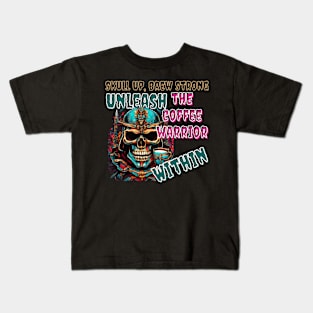 Skull Up, Brew Strong: Unleash the Coffee Warrior Within (Motivational Quote Design) Kids T-Shirt